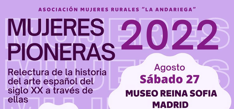 La Asociación La Andariega reivindica el trabajo invisible de la mujer artista del siglo XX